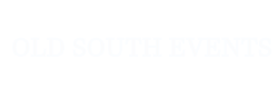 Old South Events